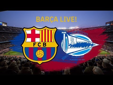 ? Barça - Alavés | BARÇA LIVE: Warm Up & Match Center #BarçaAlavés