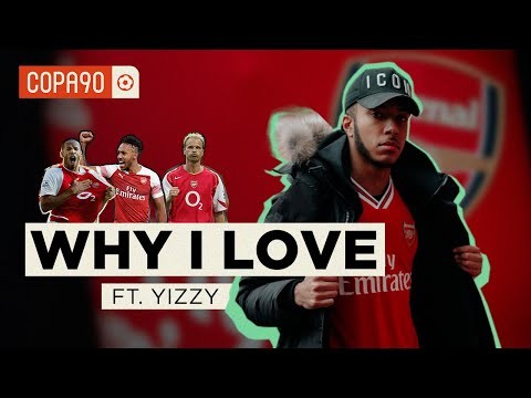 Why I Love Arsenal: Yizzy