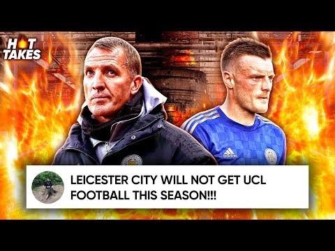 Leicester City WON’T Finish In The Top 4 This Season Because…  | #HotTakes