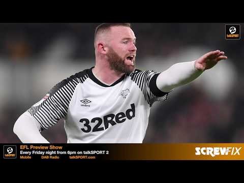 Wayne Rooney, Leeds and Millwall all discussed! :EFL Preview Show with ScrewFix on talkSPORT 2