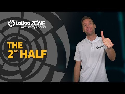 LaLiga Zone with Jimmy Conrad: The Second Half of the season