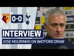 INTERVIEW | JOSE MOURINHO ON WATFORD DRAW | Watford 0-0 Spurs