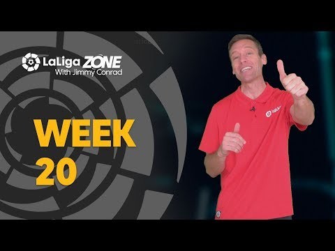 LaLiga Zone with Jimmy Conrad: Week 20