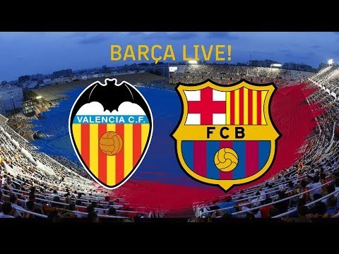 ?  Valencia - Barça | BARÇA LIVE: Warm Up & Match Center #ValenciaBarça