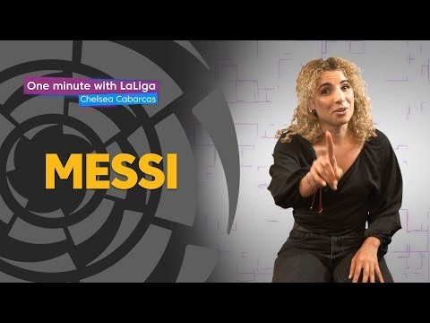 One minute with LaLiga & Chelsea Cabarcas: Messi