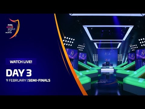 FIFA eClub World Cup - Day 3 - Quarter Finals & Semi Finals