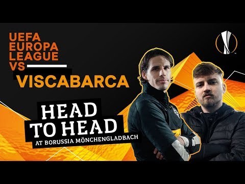 UEFA Europa League VS ViscaBarca: Head to Head at Borussia Mönchengladbach