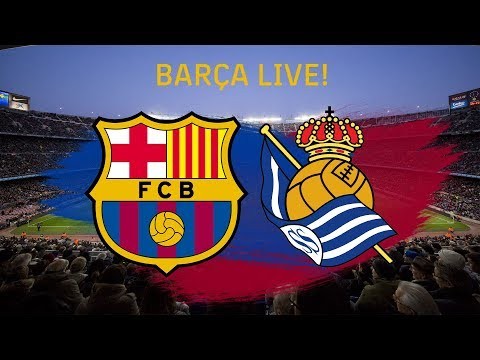 ? Barça - Real Sociedad | BARÇA LIVE: Warm Up & Match Center #BarcaRealSociedad