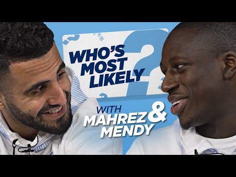 PRANKING TEAMMATES | WHO'S MOST LIKELY? | MAHREZ  & MENDY