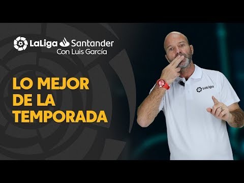 LaLiga con Luis García: Lo mejor de la temporada