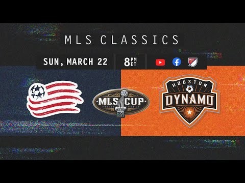 FULL MATCH REPLAY: New England Revolution vs Houston Dynamo - 2007 MLS Cup | MLS Classics