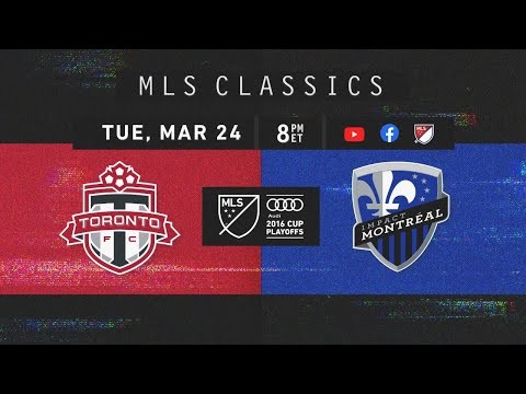 FULL MATCH REPLAY: Toronto FC vs Montreal Impact | MLS Classics