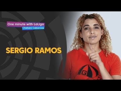 One minute with LaLiga & Chelsea Cabarcas: Sergio Ramos