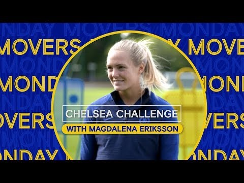 Monday Movers With Magdalena Eriksson | Chelsea Challenge