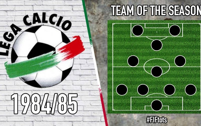 Serie A Team of the Season | 1984/85
