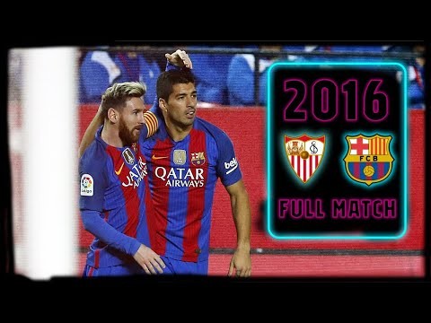 FULL MATCH: Sevilla - Barça (2016) MESSI & SUÁREZ SEAL COMEBACK WIN!