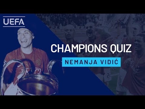 NEMANJA VIDI? plays CHAMPIONS QUIZ