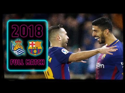 FULL MATCH: Real Sociedad - Barça (2018) EPIC CLASH IN ANOETA!