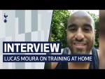 INTERVIEW | LUCAS MOURA ON TRAINING AT HOME WITH HIS FAMILY