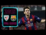 FULL MATCH: BARÇA - ATHLETIC (COPA DEL REY FINAL 2015) with that brilliant Messi goal!