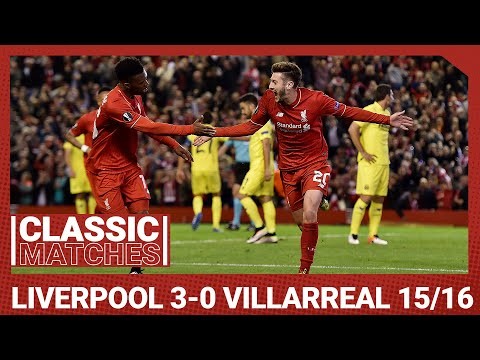 European Classic: Liverpool 3-0 Villarreal | Sturridge & Lallana set up final date in Basel