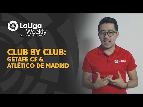 Club por Club: Getafe CF & Atlético de Madrid