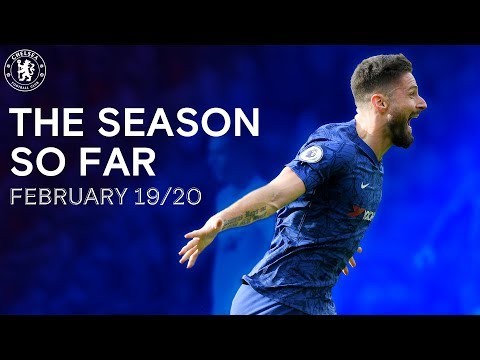 The Chelsea Season So Far | February 19:20