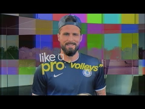 Olivier Giroud On The Perfect Volleying Technique | Like A Pro
