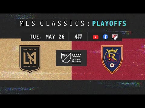 Los Angeles FC vs Real Salt Lake | LAFC's First Playoff Game | MLS Classics