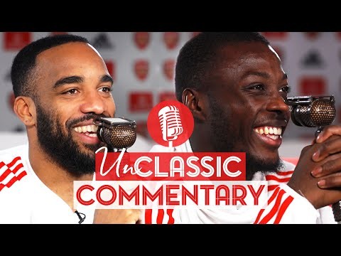 This is hilarious! | Nicolas Pepe & Alexandre Lacazette | UnClassic Commentary