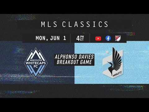 Alphonso Davies Lights It Up! Vancouver Whitecaps vs. Minnesota United | 2018 MLS Classics