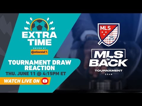 MLS is Back Tournament Draw Live React