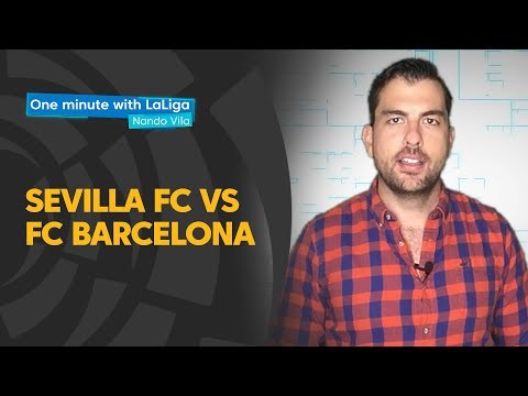 One minute with LaLiga & Nando Vila: Sevilla FC vs FC Barcelona