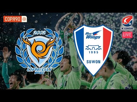 LIVE: K League Football | Daegu FC vs Suwon Bluewings
