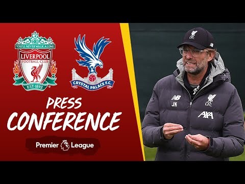 Jürgen Klopp's pre-match press conference | Crystal Palace