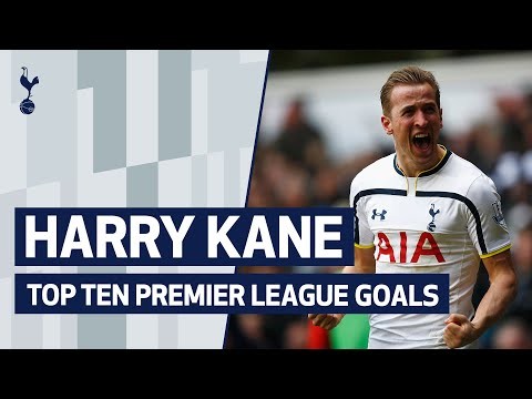 HARRY KANE'S TOP TEN PREMIER LEAGUE GOALS