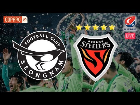 LIVE: K League Football | Seongnam FC vs Pohang Steelers