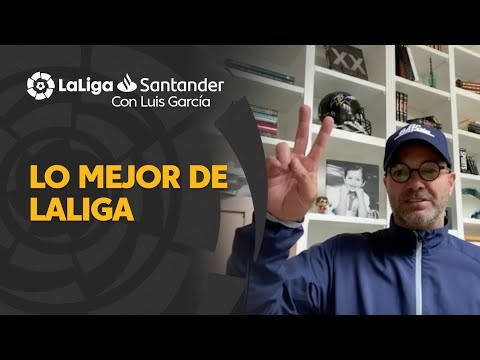 LaLiga con Luis García: Grandes momentos en LaLiga Santander