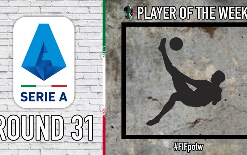Serie A Player of the Week | Round 31