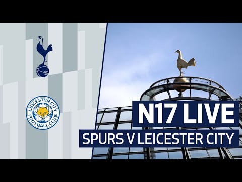 N17 LIVE | Spurs v Leicester City pre-match build-up