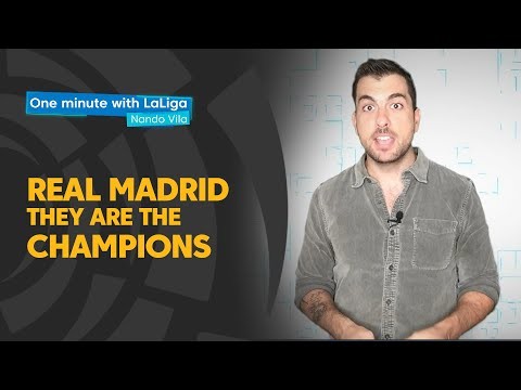 One minute with LaLiga & Nando Vila: Real Madrid, they are the champions