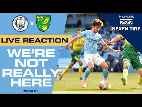 LIVE | Full-Time Reaction | Man City 5-0 Norwich | We're Not Really Here