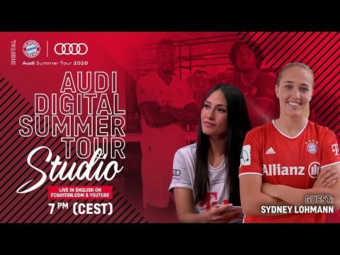 Audi Digital Summer Tour Studio with Sydney Lohmann - English #AudiFCBTour