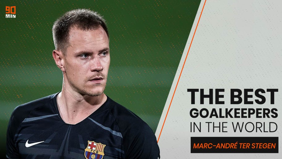 Marc-André ter Stegen: The Perfect Embodiment of Barcelona's Goalkeeping Philosophy