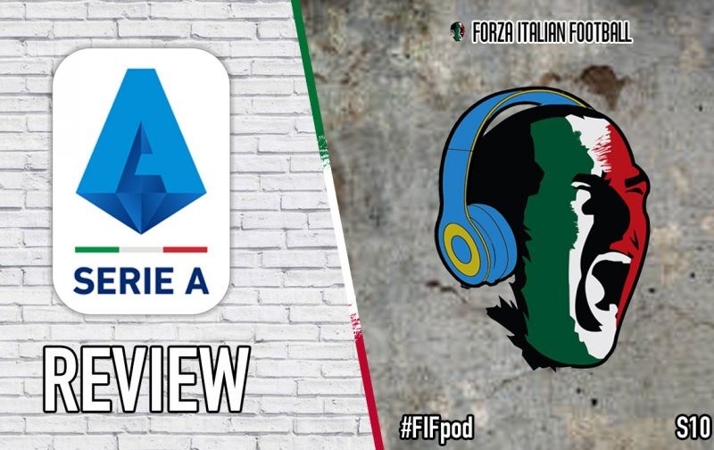PODCAST: 2019/20 Serie A season review & Forza Italian Football Awards