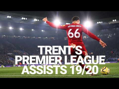 Every Trent Alexander-Arnold Premier League assist 2019/20