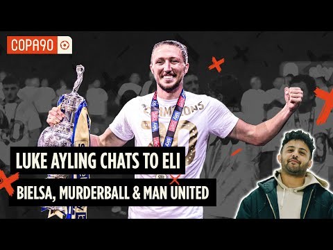 Bielsa, Murderball & Man United | Luke Ayling chats to Eli