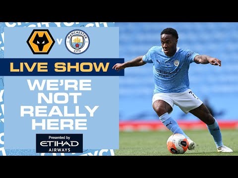 LIVE WOLVES v MAN CITY | PRE-MATCH SHOW | WE'RE NOT REALLY HERE