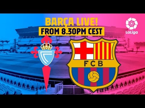 ? BARÇA LIVE | Celta Vigo - Barça | WARM UP & MATCH CENTER