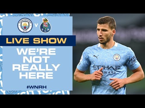 LIVE | MAN CITY v PORTO | CHAMPIONS LEAGUE GRP C | WE'RE NOT REALLY HERE